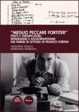 Ennio AbateSui pareri di lettura di Franco Fortini Meglio-peccare-fortiter1