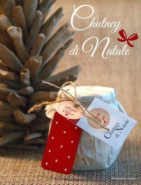 Chutney di Natale... portafortuna!