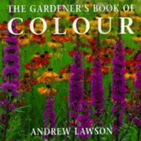 The gardener’s book of colour – Andrew Lawson