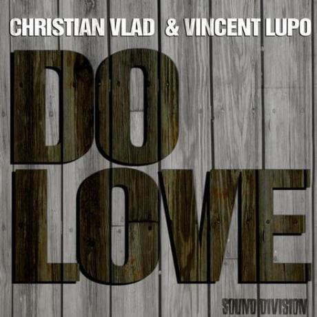 Christian Vlad & Lupo  Do Love  (Sound Division)