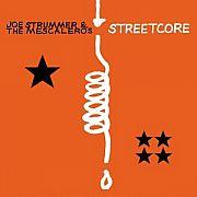 Joe Strummer & The Mescaleros - Streetcore Joe Strummer & The Mescaleros - Streetcore