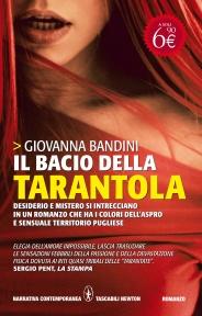 In Libreria dal 27 Gennaio: IL BACIO DELLA TARANTOLA di Giovanna Bandini