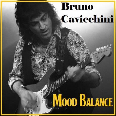 Bruno Cavicchini: e' uscito il nuovo album `Mood Balance`.