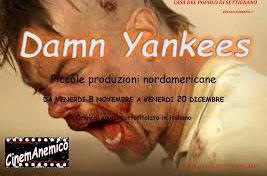 Damn yankees - Cinemanemico a Settignano, Firenze
