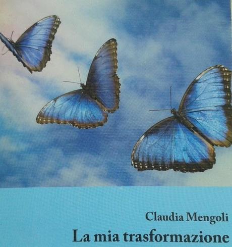 La mia trasformazione_Claudia Mengoli