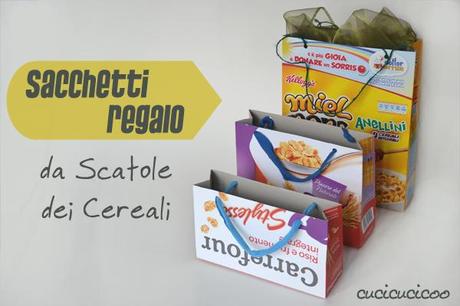 Tutorial: Come fare sacchetti regalo da scatole dei cereali