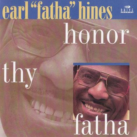 Earl Hines - Honor Thy Fatha - Front