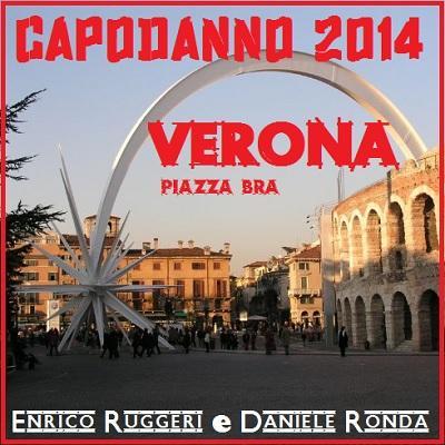 Enrico Ruggeri e Daniele Ronda per il Capodanno 2014 in Piazza BrÃ  a Verona.