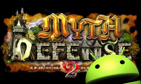 foyf Myth Defense 2: DF, uno straordinario tower defense per i vostri Android!