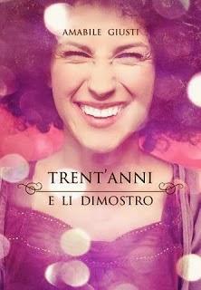 RECENSIONE - Trent'anni e li dimostro di Amabile Giusti