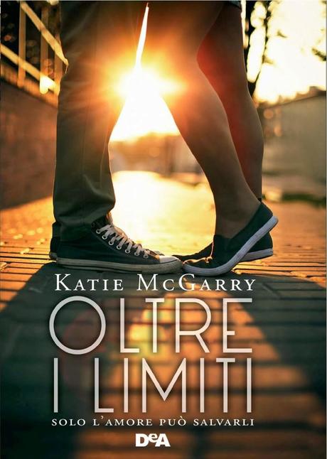 Anteprima Oltre i limiti di Katie McGarry, l'atteso contemporary romance del nuovo anno!