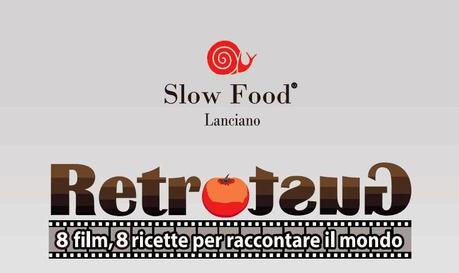 8 film, otto piatti e otto vini, torna Retrogusto, la rassegna cinematografica targata Slow Food Lanciano