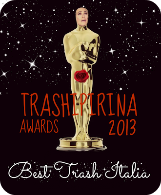 Trashipirina Awards 2013: Best Trash Italia