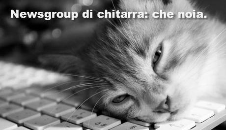 Newsgroup di chitarra: che noia 10-01-2014 22-52-21