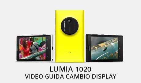 rqqc Nokia Lumia 1020   video guida per cambiare il display