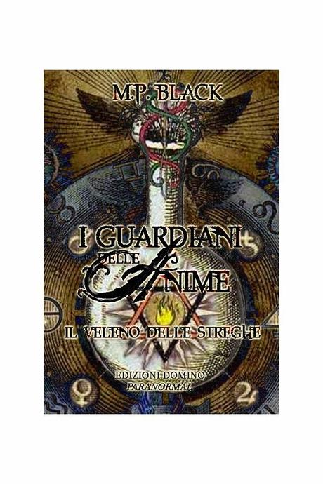 Recensione: I Guardiani delle Anime - Il Veleno delle Streghe di M.P.Black