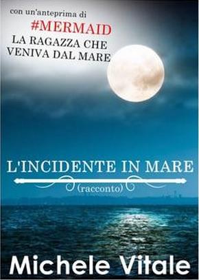 Anteprima: Mermaid – La ragazza che veniva dal mare di Michele Vitale