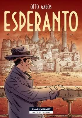 Otto Gabos, Esperanto: limpossibile fuga dallorrore Otto Gabos Black Velvet Editrice 
