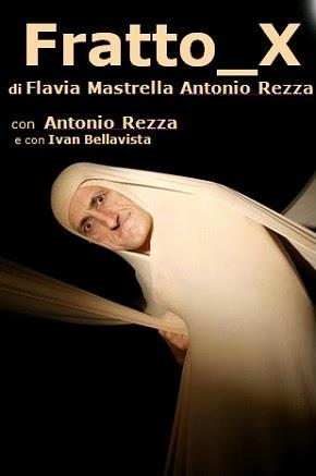 Fratto X / Antonio Rezza