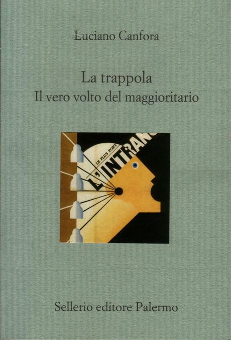 La trappola. Il vero volto del maggioritario, di Luciano Canfora