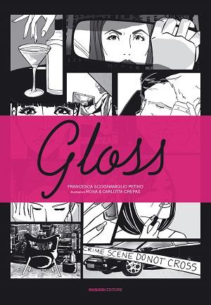 Rogiosi Editore presenta Gloss, graphic novel illustrata dalle gemelle Rosa e Carlotta Crepax 