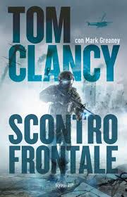 Ton Clancy con Mark Greaney - SCONTRO FRONTALE