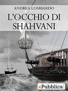 Segnaliamo #25: L'occhio di Shahvani