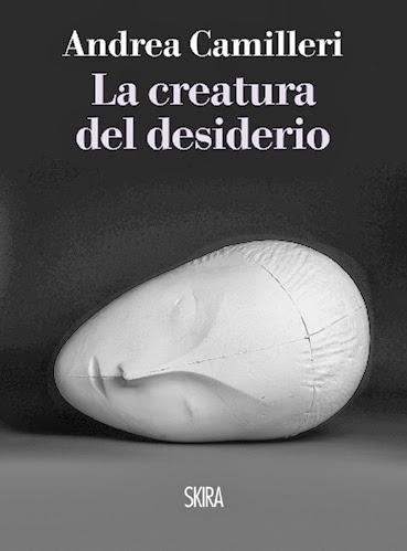 La creatura del desiderio di Andrea Camilleri