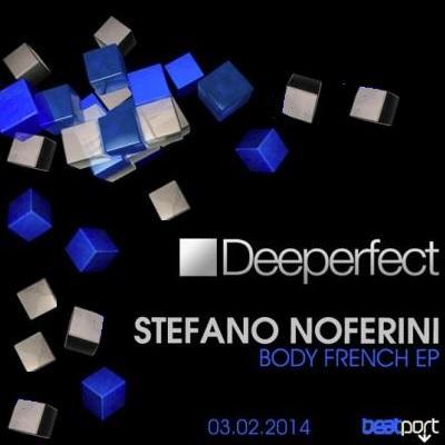 Stefano Noferini - Bodyfrench EP (Deeperfect).