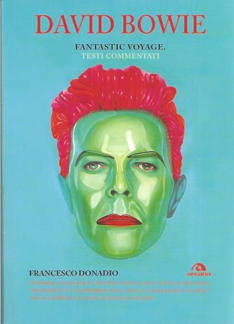 Il nuovo libro di Francesco Donadio, dedicato alla grande carriera di David Bowie