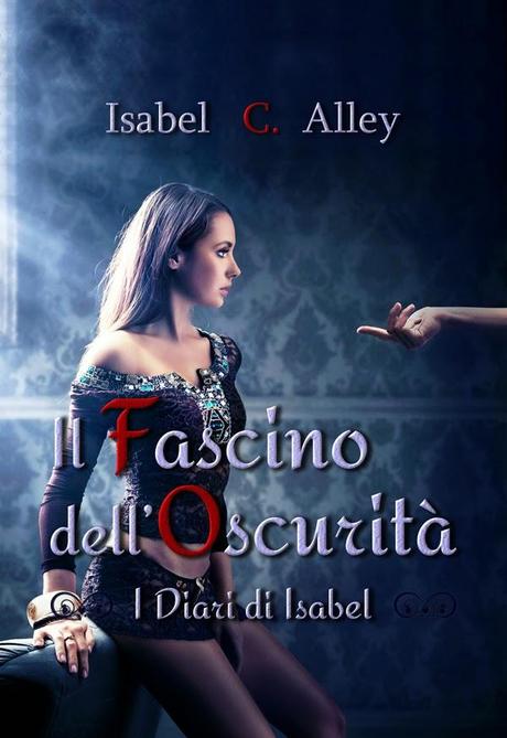 Isabel C. Alley, Il Fascino dell'Oscurità | Anteprima