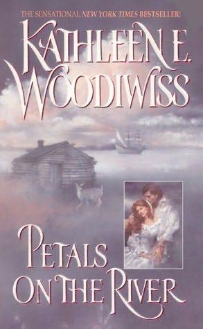 book cover of   Petals on the River   by  Kathleen Woodiwiss