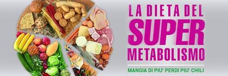 La dieta del Supermetabolismo, ultimo ritrovato nell’universo diete.