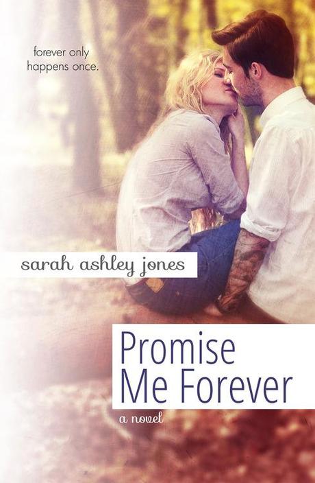 COVER REVEAL: Promise me forever by Sarah Ashley Jones