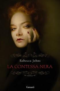 Dal 3 febbraio 2011 in libreria per Garzanti La contessa nera di Rebecca Johnes