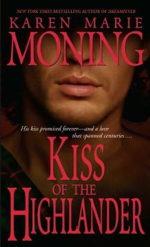 book cover of 

Kiss of the Highlander 

 (Highlander, book 4)

by

Karen Marie Moning