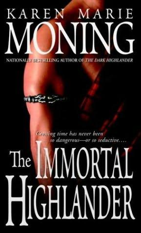 book cover of 

The Immortal Highlander 

 (Highlander, book 6)

by

Karen Marie Moning