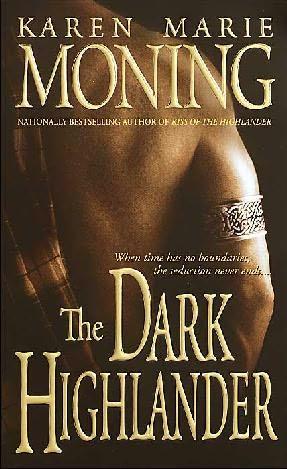 book cover of 

The Dark Highlander 

 (Highlander, book 5)

by

Karen Marie Moning