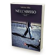 Pubblicato il libro “Nell’abisso” un toccante romanzo di Salvina Alba