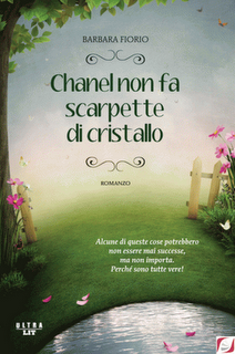 In Libreria da Ieri: CHANEL NON FA SCARPETTE DI SCRISTALLO di Barbara Fiorio