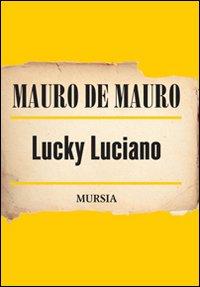 LUCKY LUCIANO di Mauro di Mauro
