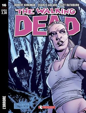 E disponibile il sedicesimo numero di The Walking Dead: LOrrore E disponibile il sedicesimo numero di The Walking Dead: LOrrore The Walking Dead SaldaPress