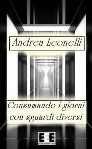 Recensione a Consumando i giorni con sguardi diversi di Andrea Leonelli, a cura di Anna Cibotti copertina con logo e titolo3