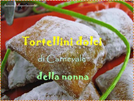 Tortellini dolci di Carnevale della nonna