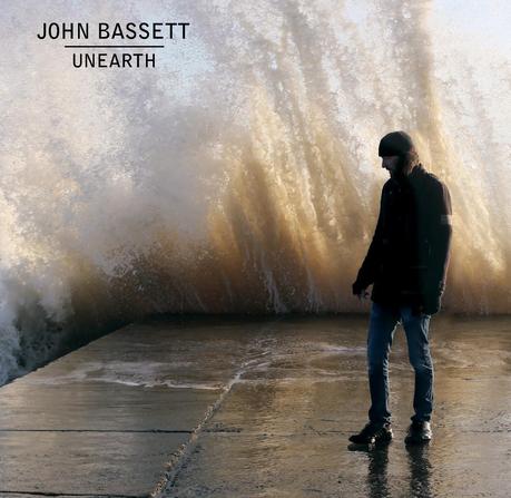 JOHN BASSETT – UNEARTH