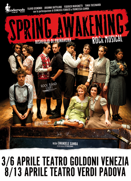 Chi va con lo Zoppo... non perde Spring Awakening a Venezia! Teatro Goldoni 3-6 aprile