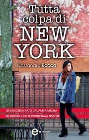 Tutta colpa di New York di Cassandra Rocca