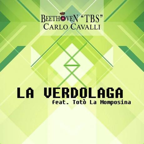 Beethoven TBS & Carlo Cavalli ft. Toto' La Momposina -  La Verdolaga