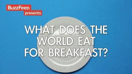What does the world eat for breakfast - Cosa c'è per colazione 