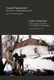 Andrei Tarkovsky: a Photographic Chronicle of the Making of The Sacrifice